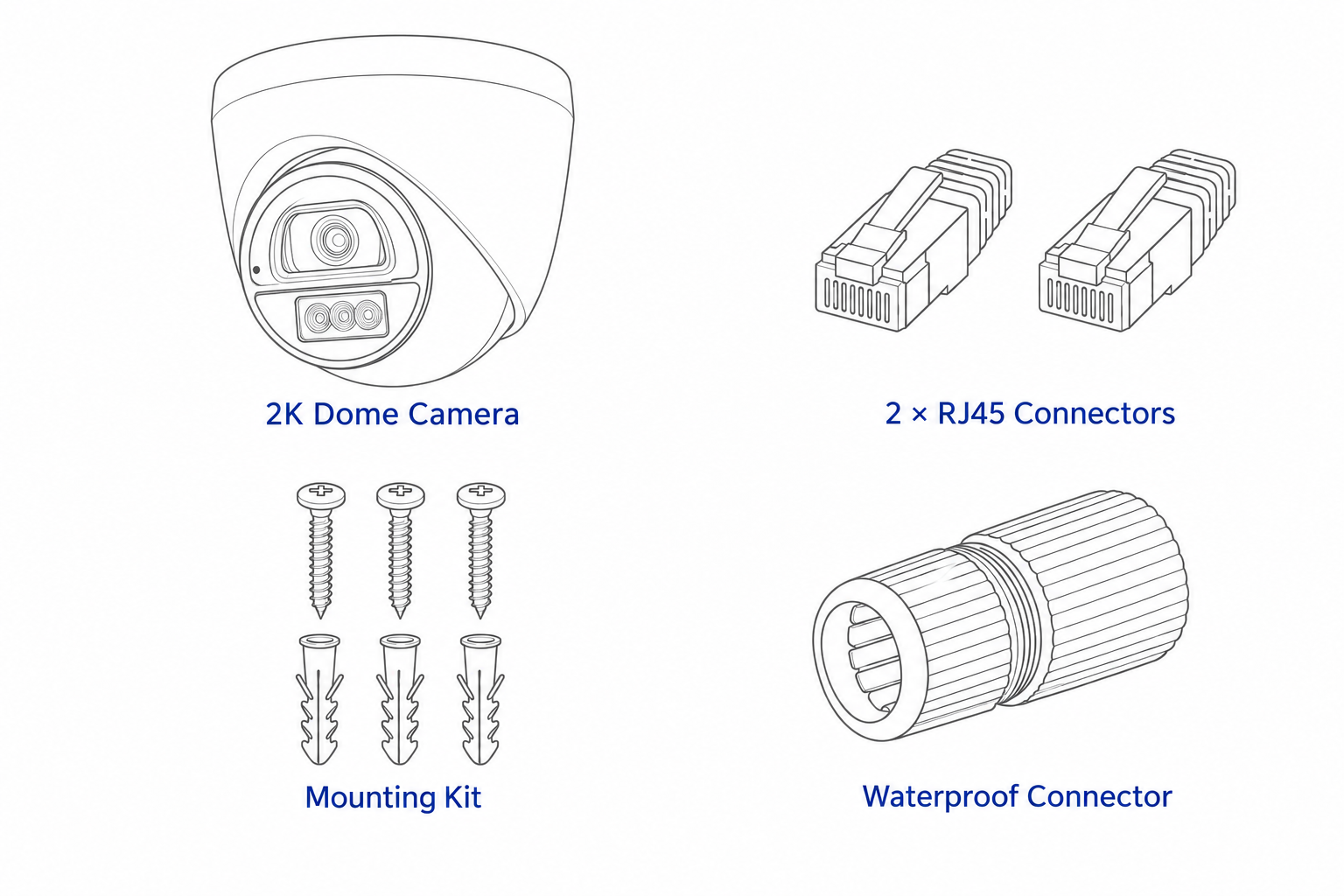2K dome camera, two RJ45 connectors, three screws and three wall plugs, and waterproof connector